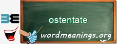 WordMeaning blackboard for ostentate